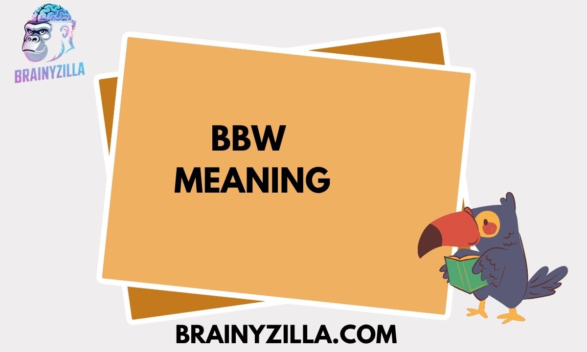 BBW Meaning: What Does BBW Mean in Texting & Dating?