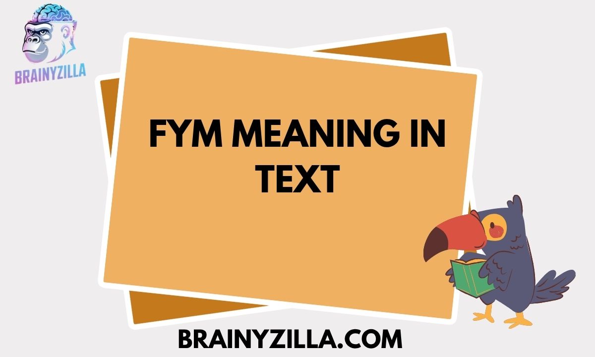 FYM Meaning in Text | What It Really Means, Usage, Examples & How to Respond in 2026