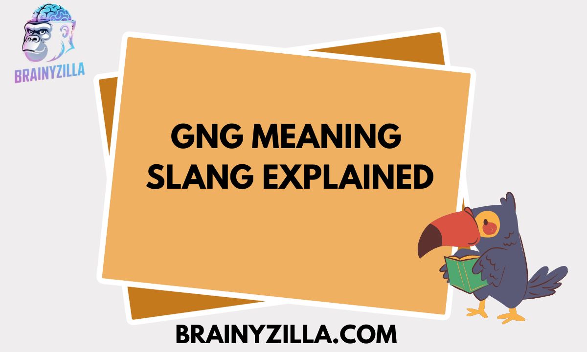 GNG Meaning Slang Explained | What GNG Means in Text, Chat & Social Media