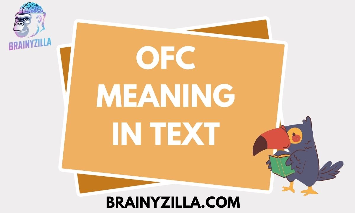 OFC Meaning in Text: Full Form, Slang, and Texting Examples in 2026