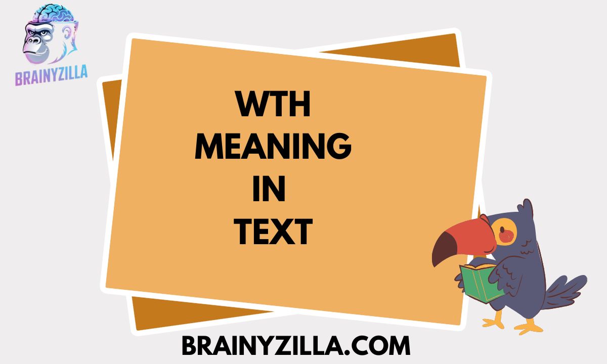 WTH Meaning in Text: Definition, Usage & Examples (2026 Guide)