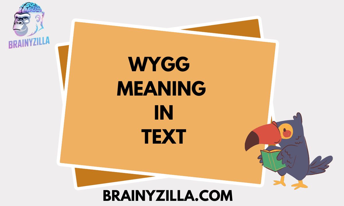 WYGG Meaning in Text: Definition, Usage & Examples (2026 Guide)