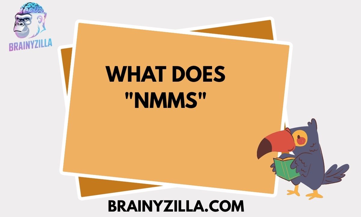 What Does "NMMS" Mean in Text, Chat, and Social Media?