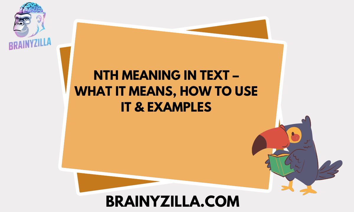 NTH Meaning in Text – What It Means, How to Use It & Examples