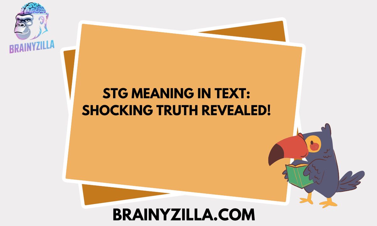 STG Meaning in Text: Shocking Truth Revealed!