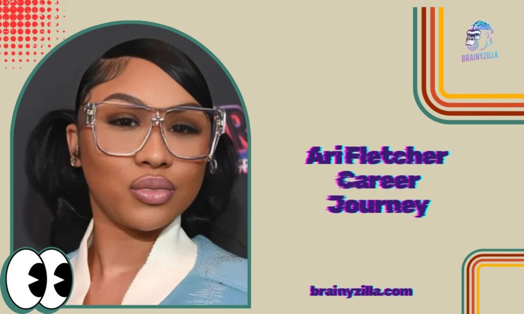 Ari Fletcher Career Journey
