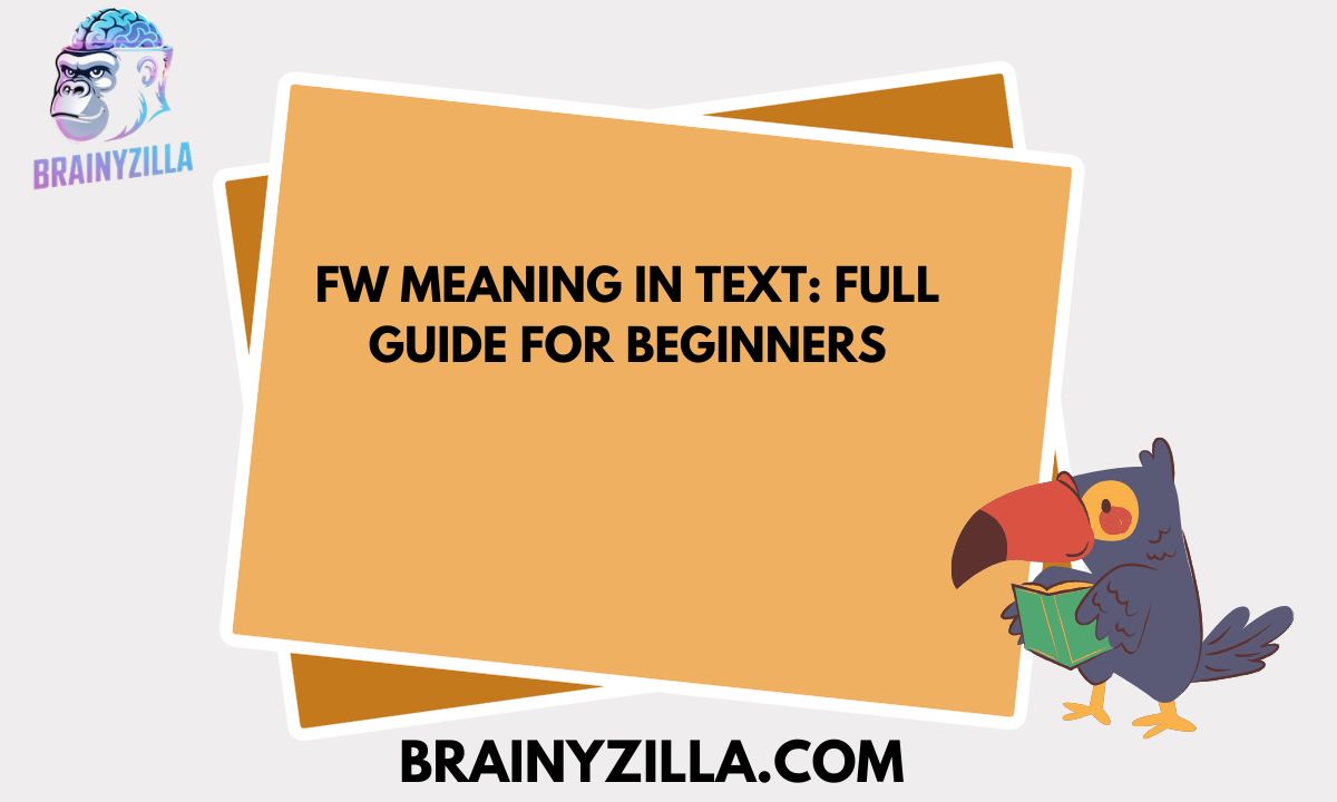 FW Meaning in Text: Full Guide for Beginners