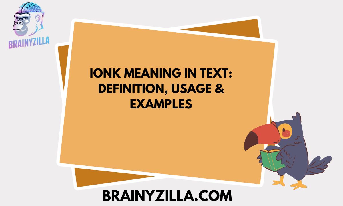 IONK Meaning in Text: Definition, Usage & Examples