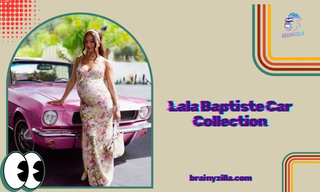 Lala Baptiste Car Collection