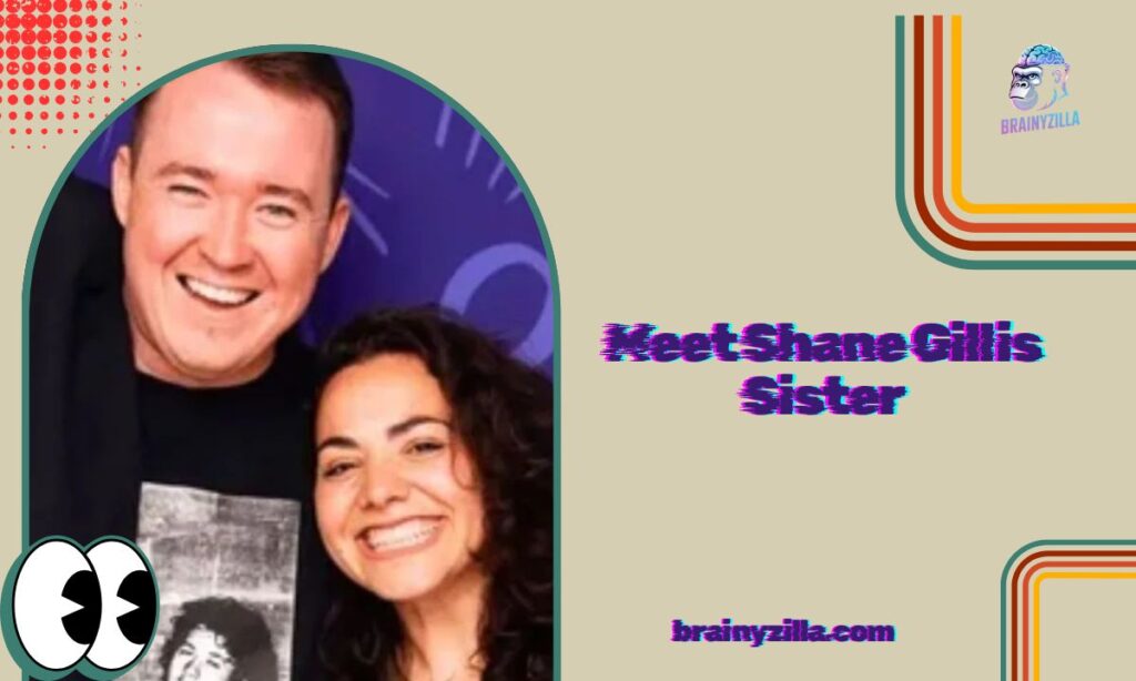 Meet Shane Gillis Sister: Kait and Sarah Gillis