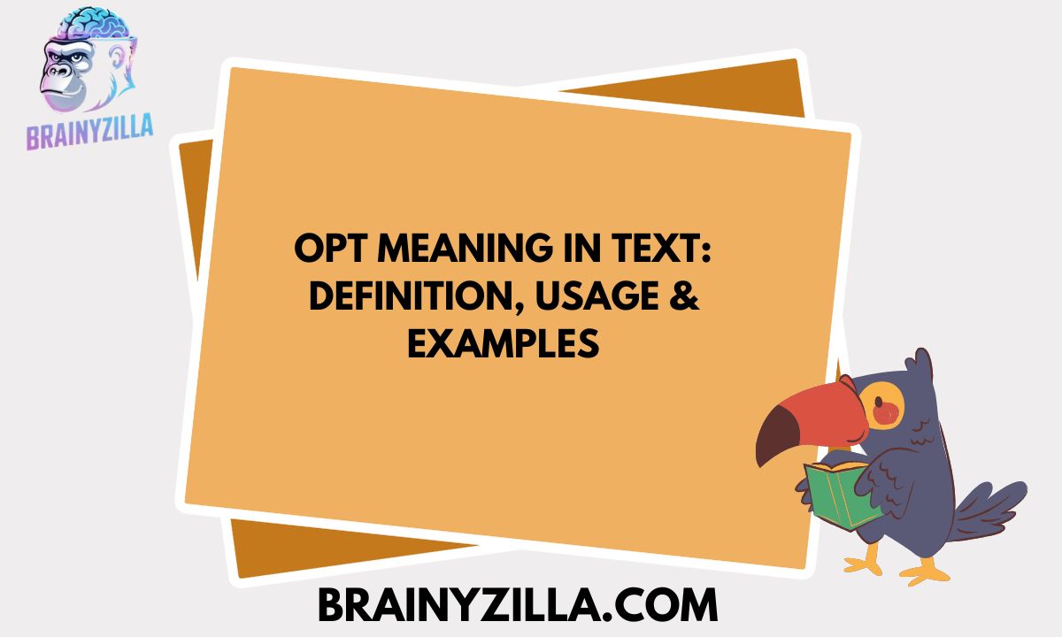 OPT Meaning in Text: Definition, Usage & Examples